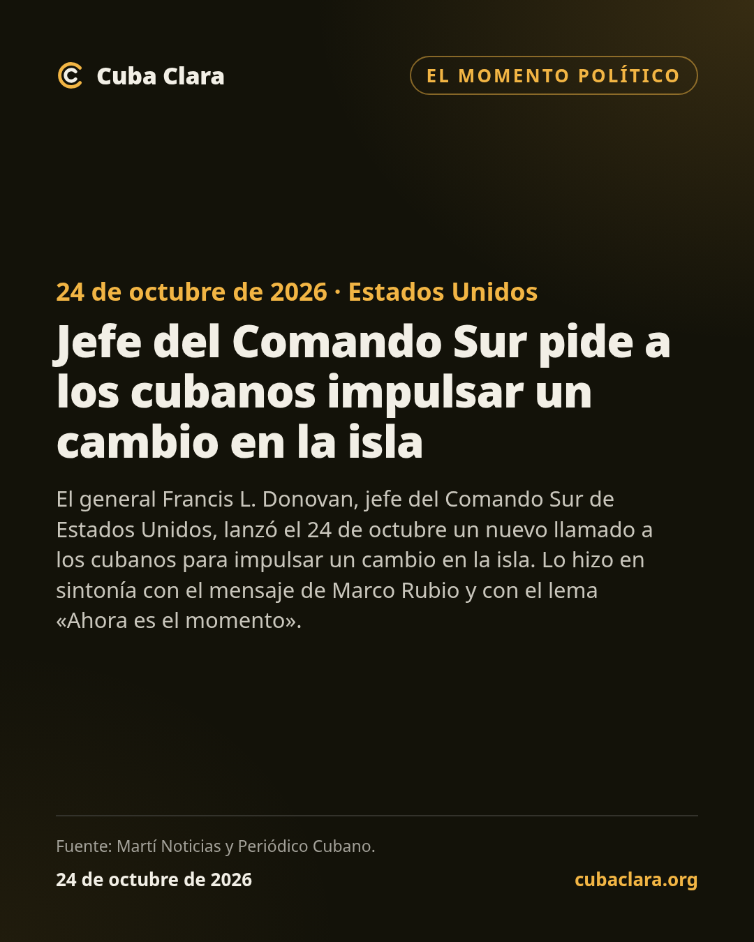 24 de octubre de 2026 · Estados Unidos Jefe del Comando Sur pide a los cubanos impulsar un cambio en la isla